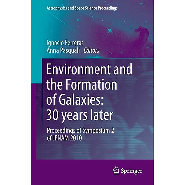 Environment and the Formation of Galaxies: 30 years later / Astrophysics and Space Science Proceedings, Ignacio Ferreras, Anna Pasquali