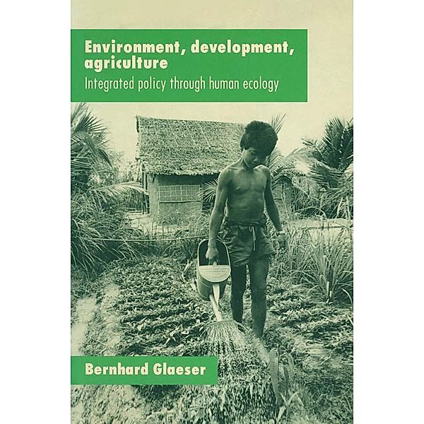 Environment, Development, Agriculture, Bernhard Glaeser
