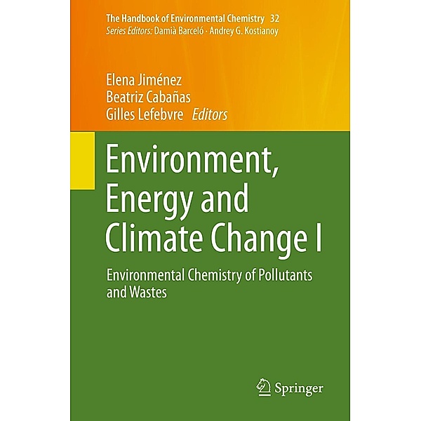 Environment, Energy and Climate Change I / The Handbook of Environmental Chemistry Bd.32