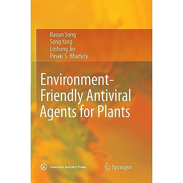 Environment-Friendly Antiviral Agents for Plants, Baoan Song, Song Yang, Lin-Hong Jin, Pinaki S. Bhadury