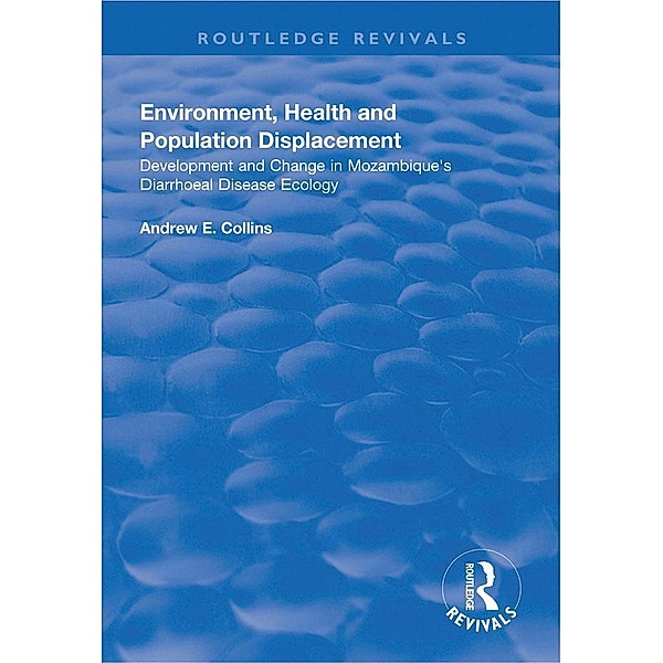 Environment, Health and Population Displacement, Andrew E. Collins