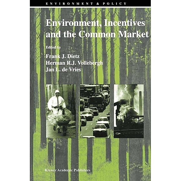 Environment, Incentives and the Common Market / Environment & Policy Bd.4