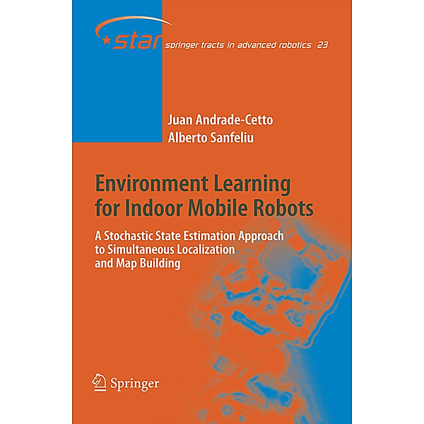Environment Learning for Indoor Mobile Robots, Juan Andrade Cetto, Alberto Sanfeliu