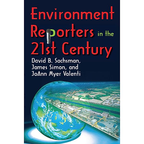 Environment Reporters in the 21st Century, Joann Myer Valenti