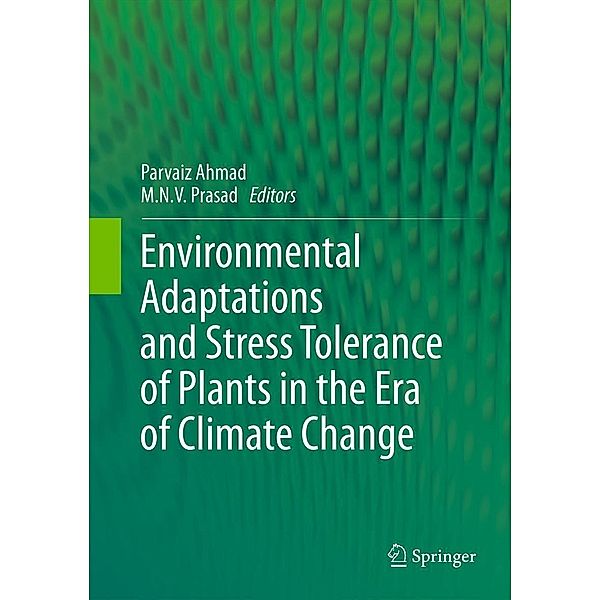 Environmental Adaptations and Stress Tolerance of Plants in the Era of Climate Change