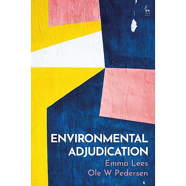 Environmental Adjudication, Emma Lees, Ole W Pedersen