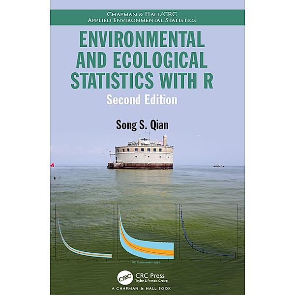 Environmental and Ecological Statistics with R, Song S. Qian