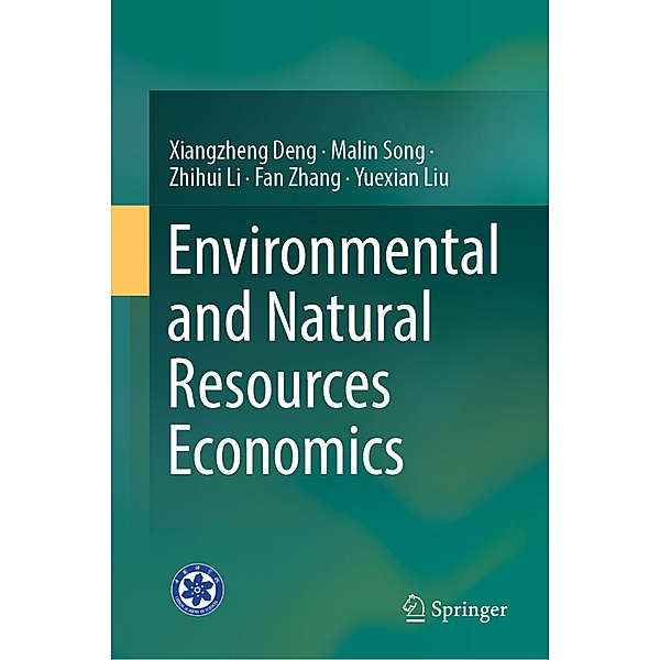 Environmental and Natural Resources Economics, Xiangzheng Deng, Malin Song, Zhihui Li, Fan Zhang, Yuexian Liu