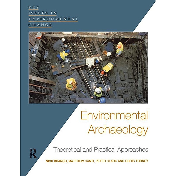 Environmental Archaeology, Chris Turney, Matthew Canti, Nick Branch, Peter Clark