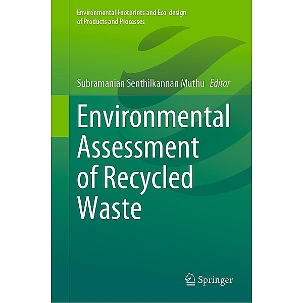 Environmental Assessment of Recycled Waste / Environmental Footprints and Eco-design of Products and Processes