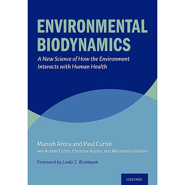Environmental Biodynamics, Manish Arora, Paul Curtin
