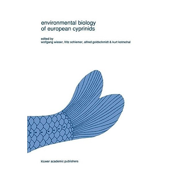 Environmental biology of European cyprinids / Developments in Environmental Biology of Fishes Bd.13