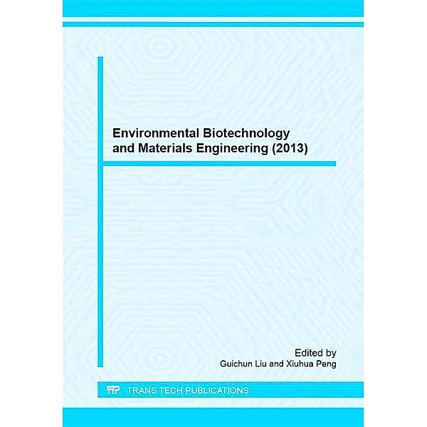 Environmental Biotechnology and Materials Engineering (2013)