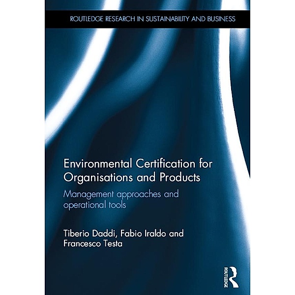 Environmental Certification for Organisations and Products, Tiberio Daddi, Fabio Iraldo, Francesco Testa