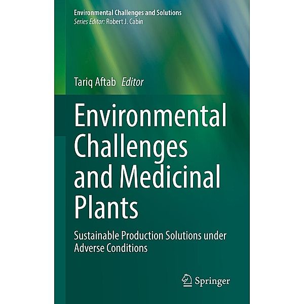 Environmental Challenges and Medicinal Plants / Environmental Challenges and Solutions