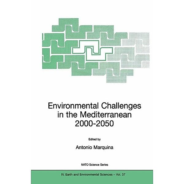 Environmental Challenges in the Mediterranean 2000-2050 / NATO Science Series: IV: Bd.37