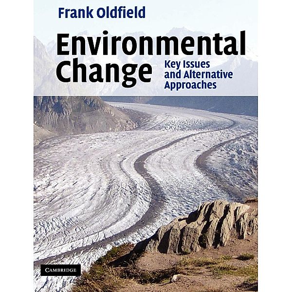 Environmental Change, Frank Oldfield