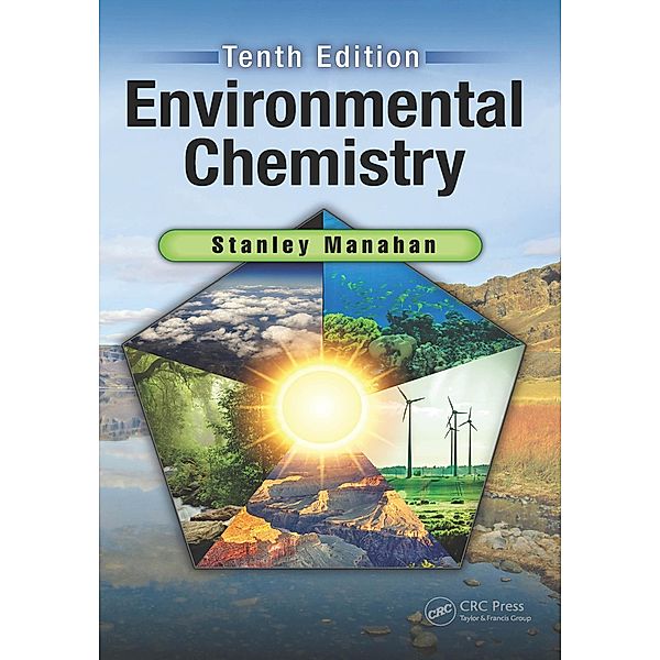 Environmental Chemistry, Stanley E Manahan