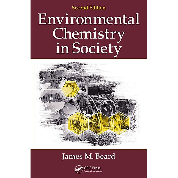 Environmental Chemistry in Society, James M. Beard