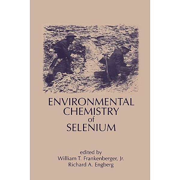 Environmental Chemistry of Selenium, William T. Frankenberger, Richard A. Engberg