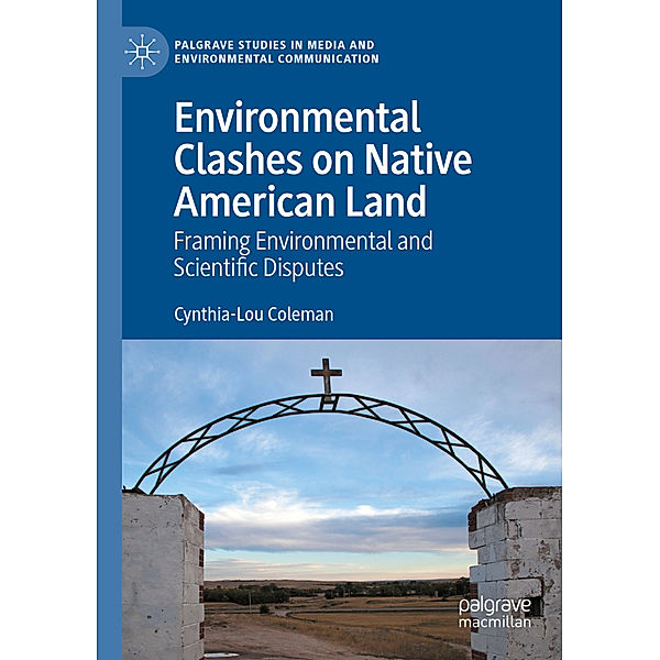 Environmental Clashes on Native American Land, Cynthia-Lou Coleman