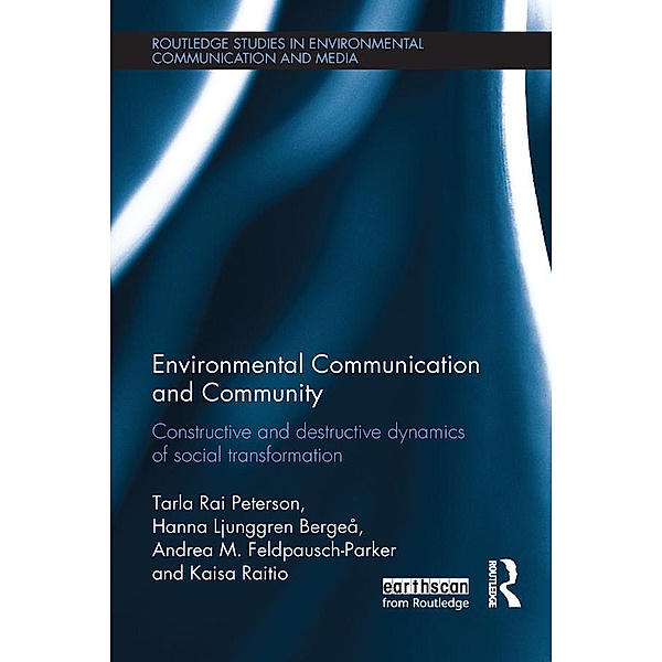 Environmental Communication and Community / Routledge Studies in Environmental Communication and Media