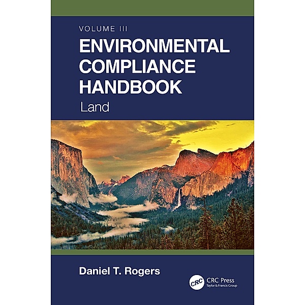 Environmental Compliance Handbook, Volume 3, Daniel T. Rogers