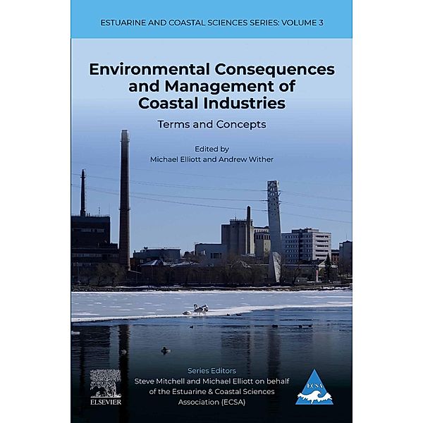 Environmental Consequences and Management of Coastal Industries, Michael Elliott, Andrew Wither
