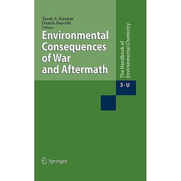 Environmental Consequences of War and Aftermath / The Handbook of Environmental Chemistry Bd.3 / 3U