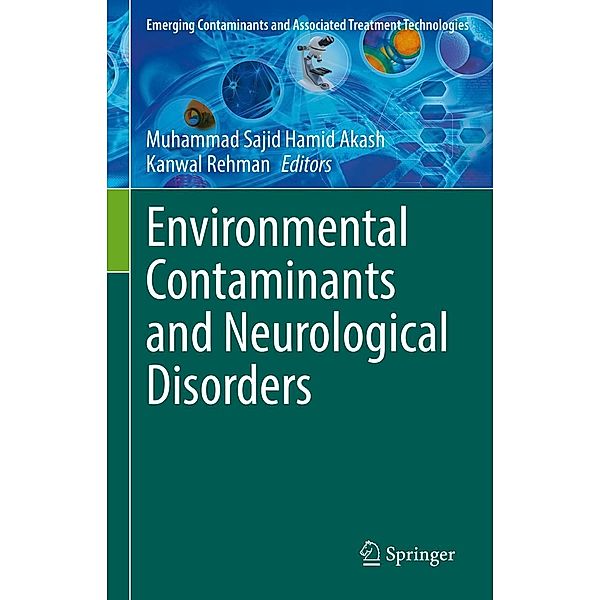 Environmental Contaminants and Neurological Disorders / Emerging Contaminants and Associated Treatment Technologies