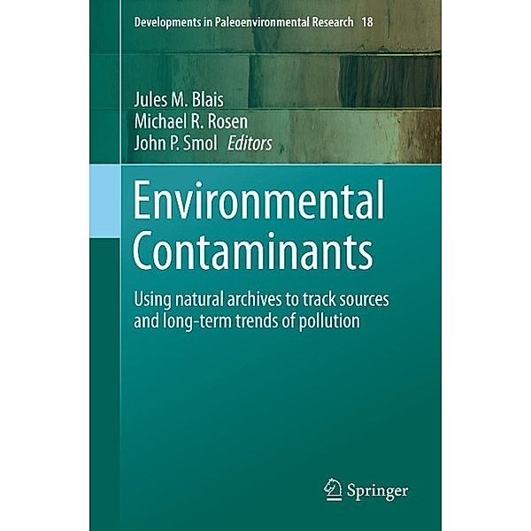 Environmental Contaminants / Developments in Paleoenvironmental Research Bd.18