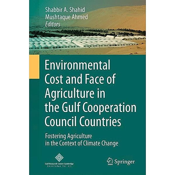 Environmental Cost and Face of Agriculture in the Gulf Cooperation Council Countries