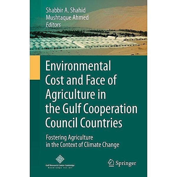 Environmental Cost and Face of Agriculture in the Gulf Cooperation Council Countries