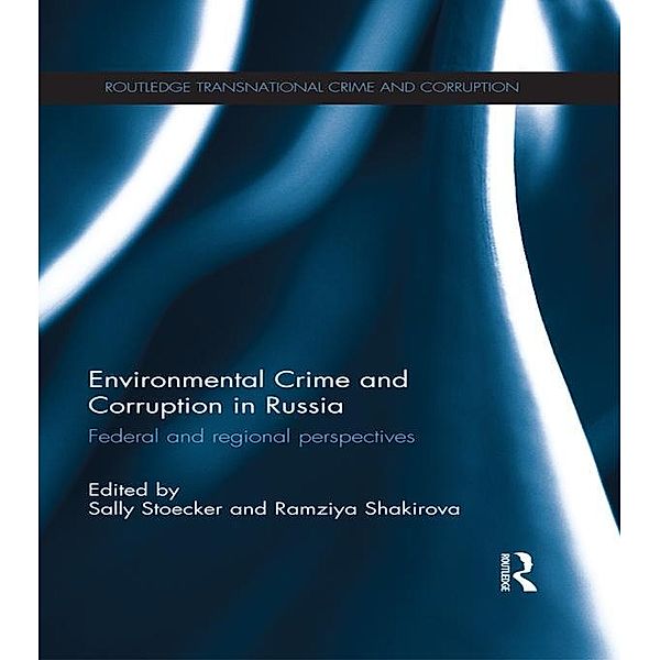 Environmental Crime and Corruption in Russia