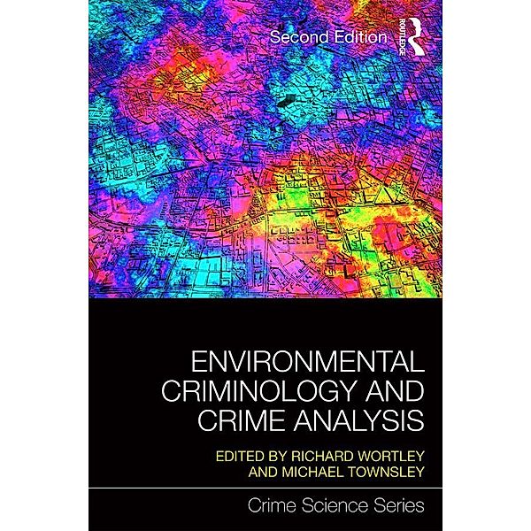 Environmental Criminology and Crime Analysis