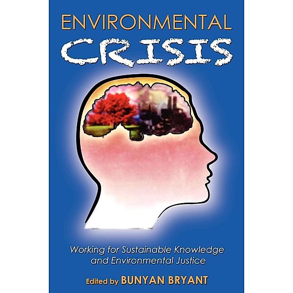 Environmental Crisis, Bunyan Bryant