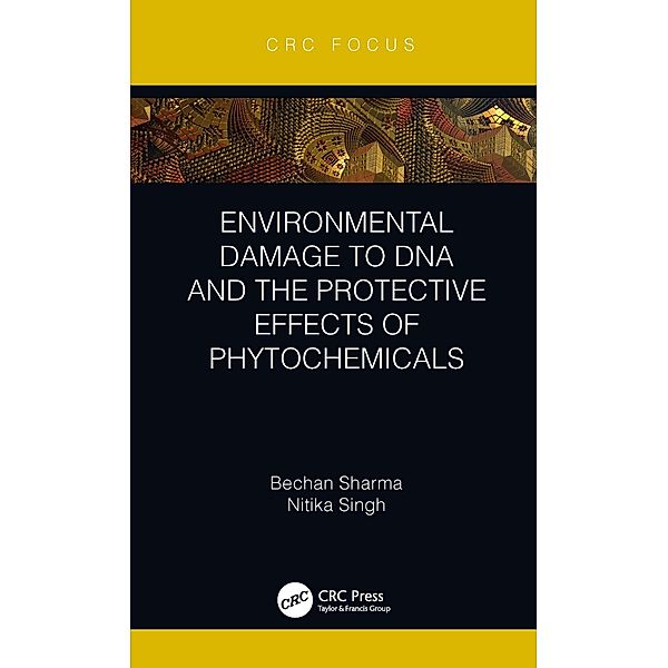 Environmental Damage to DNA and the Protective Effects of Phytochemicals, Bechan Sharma, Nitika Singh