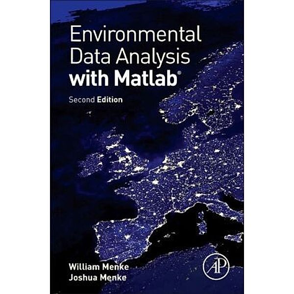 Environmental Data Analysis with MatLab, William Menke, Joshua Menke