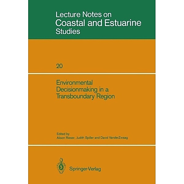 Environmental Decisionmaking in a Transboundary Region / Coastal and Estuarine Studies Bd.20