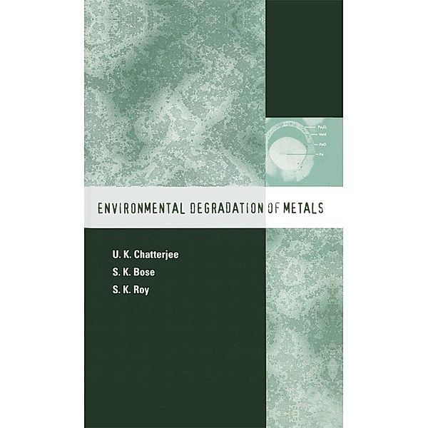 Environmental Degradation of Metals, U. K. Chatterjee, S. K. Bose, S. K. Roy