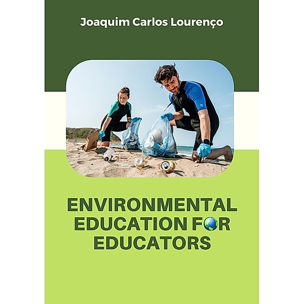 Environmental Education for Educators, Joaquim Carlos Lourenço