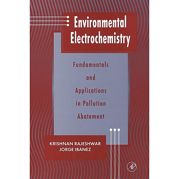 Environmental Electrochemistry, Krishnan Rajeshwar, Jorge G. Ibanez