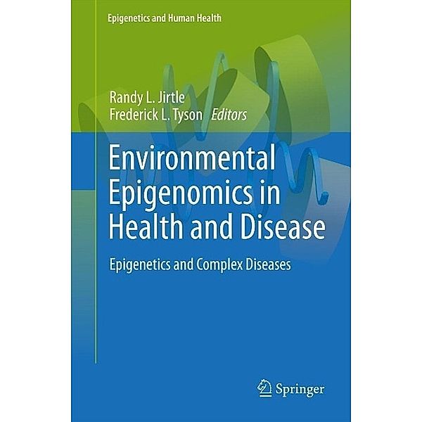 Environmental Epigenomics in Health and Disease / Epigenetics and Human Health