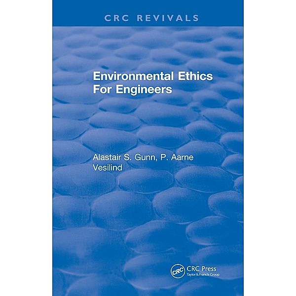 Environmental Ethics For Engineers, Alastair S Gunn