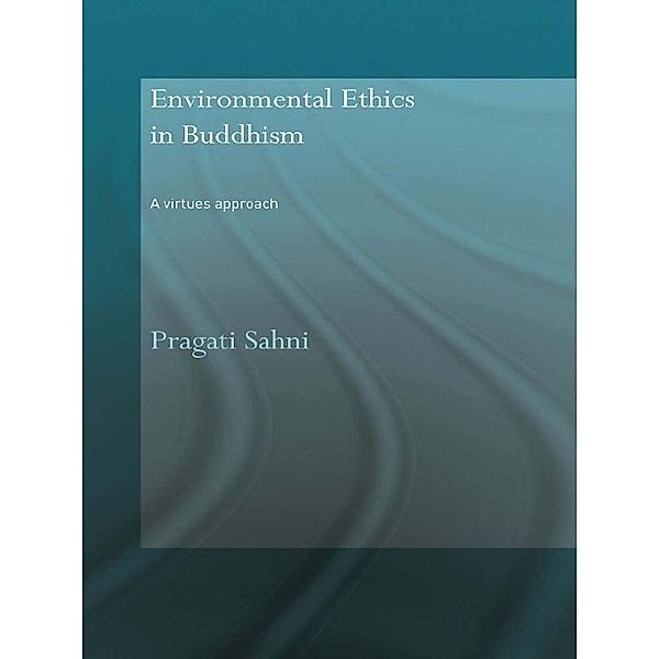 Environmental Ethics in Buddhism, Pragati Sahni