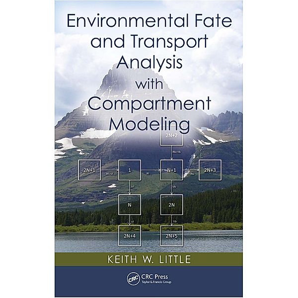 Environmental Fate and Transport Analysis with Compartment Modeling, Keith W. Little