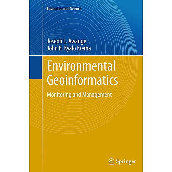 Environmental Geoinformatics, Joseph L. Awange, John B. Kyalo Kiema