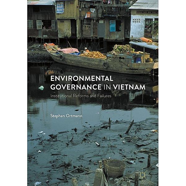 Environmental Governance in Vietnam / Progress in Mathematics, Stephan Ortmann