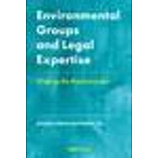 Environmental Groups and Legal Expertise, Carolyn Abbot, Maria Lee