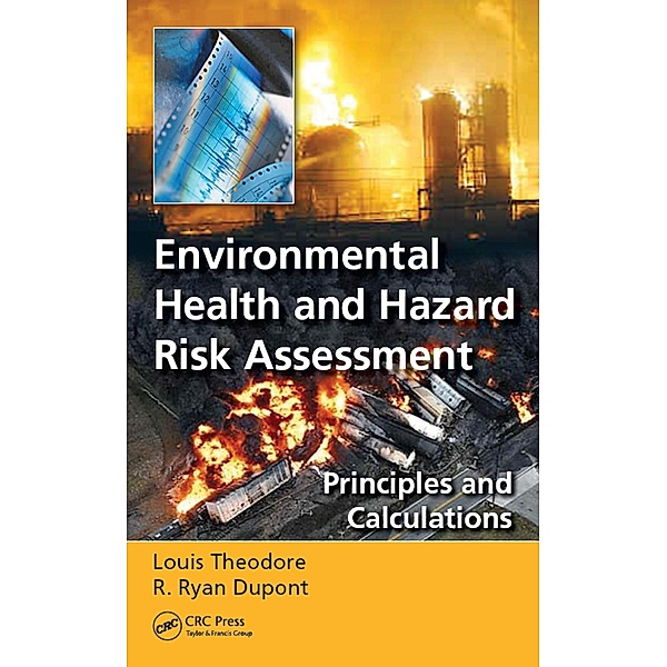 Environmental Health and Hazard Risk Assessment, Louis Theodore, R. Ryan Dupont